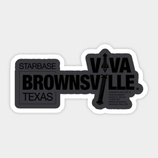 VIVA BROWNSVILLE - BRO STARBASE TEST 3 - MARCH 14, 2024 Sticker